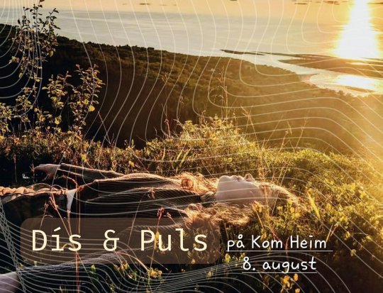 Dís & Puls på Kom Heim